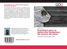 Bookcover of Prototipo para la deteccion temprana de cancer de seno
