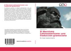 Portada del libro de El Marxismo Latinoamericano: una traducción gramsciana