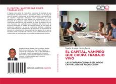 Обложка EL CAPITAL, VAMPIRO QUE CHUPA TRABAJO VIVO