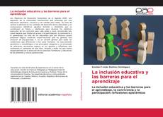 Обложка La inclusión educativa y las barreras para el aprendizaje