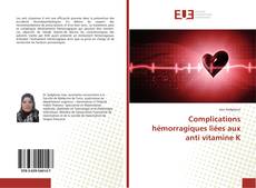 Couverture de Complications hémorragiques liées aux anti vitamine K