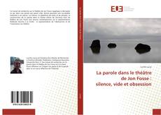 Bookcover of La parole dans le théâtre de Jon Fosse : silence, vide et obsession