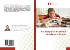 Couverture de L'aspect positif de l'erreur dans l'apprentissage