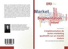 Portada del libro de L'implémentation de leviers marketing qualitatifs sur un marché mature