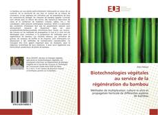 Portada del libro de Biotechnologies végétales au service de la régénération du bambou