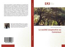 Buchcover von La société coopérative au Cameroun