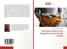 Copertina di L'Evasion Fiscale et ses Rapports avec la Fraude Fiscale
