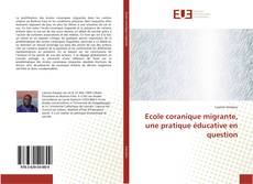 Capa do livro de Ecole coranique migrante, une pratique éducative en question 