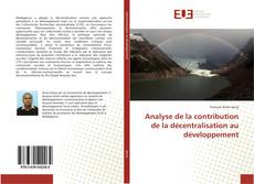 Bookcover of Analyse de la contribution de la décentralisation au développement