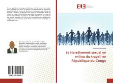 Copertina di Le Harcèlement sexuel en milieu du travail en République du Congo