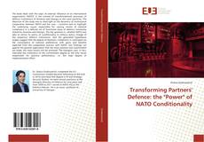 Portada del libro de Transforming Partners' Defence: the "Power" of NATO Conditionality