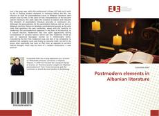 Couverture de Postmodern elements in Albanian literature