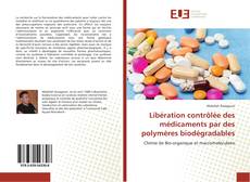 Buchcover von Libération contrôlée des médicaments par des polymères biodégradables