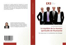 Le mystère de la réunion spirituelle de l'humanité kitap kapağı