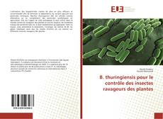 Buchcover von B. thuringiensis pour le contrôle des insectes ravageurs des plantes