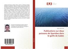 Bookcover of Publications sur deux poissons de Sparidae dans le golfe de Gabès