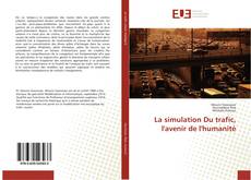 Buchcover von La simulation Du trafic, l'avenir de l'humanité