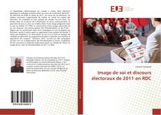 Bookcover of Image de soi et discours électoraux de 2011 en RDC
