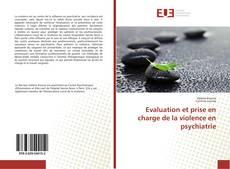 Copertina di Evaluation et prise en charge de la violence en psychiatrie