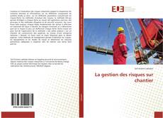 Capa do livro de La gestion des risques sur chantier 