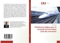 Plateforme ZigBee pour le Contrôle-Santé Intégré (CSI) des structures kitap kapağı