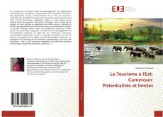 Buchcover von Le Tourisme à l'Est-Cameroun: Potentialités et limites
