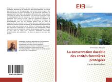 Copertina di La conservation durable des entités forestières protegées