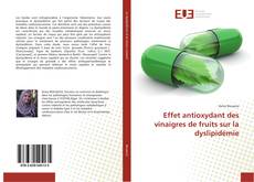 Capa do livro de Effet antioxydant des vinaigres de fruits sur la dyslipidémie 