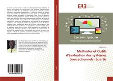Couverture de Méthodes et Outils d'évaluation des systèmes transactionnels répartis