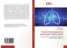 Bookcover of Normes biologiques du monoxyde d'azote expiré