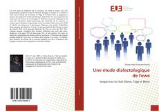 Bookcover of Une étude dialectologique de l'ewe
