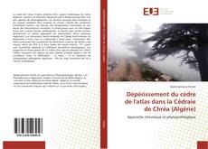 Обложка Dépérissement du cèdre de l'atlas dans la Cédraie de Chréa (Algérie)
