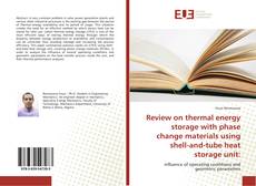 Bookcover of Review on thermal energy storage with phase change materials using shell-and-tube heat storage unit: