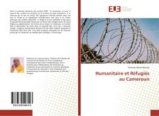 Copertina di Humanitaire et Réfugiés au Cameroun