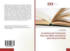 Capa do livro de La posture du Cameroun face aux défis sécuritaires post Guerre-Froide 