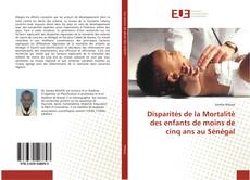 Portada del libro de Disparités de la Mortalité des enfants de moins de cinq ans au Sénégal