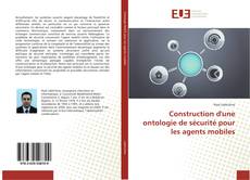 Copertina di Construction d'une ontologie de sécurité pour les agents mobiles