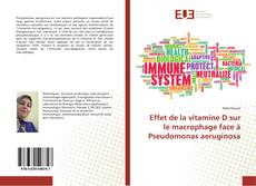 Обложка Effet de la vitamine D sur le macrophage face à Pseudomonas aeruginosa