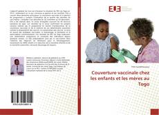 Couverture de Couverture vaccinale chez les enfants et les mères au Togo