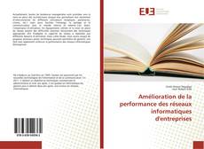 Buchcover von Amélioration de la performance des réseaux informatiques d'entreprises