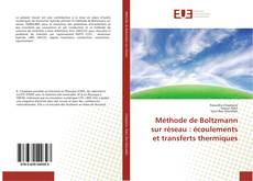 Bookcover of Méthode de Boltzmann sur réseau : écoulements et transferts thermiques