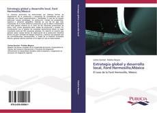 Buchcover von Estrategia global y desarrollo local, Ford Hermosillo,México