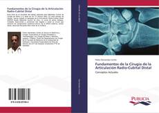 Fundamentos de la Cirugía de la Articulación Radio-Cubital Distal kitap kapağı