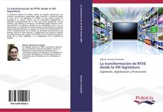 Bookcover of La transformación de RTVE desde la VIII legislatura