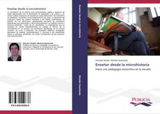 Bookcover of Enseñar desde la microhistoria