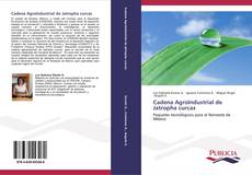 Cadena AgroIndustrial de Jatropha curcas kitap kapağı