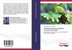 Portada del libro de Certificación de la gestión forestal sostenible