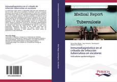 Bookcover of Inmunodiagnóstico en el cribado de infección tuberculosa en escolares