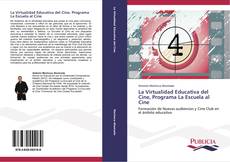 Bookcover of La Virtualidad Educativa del Cine, Programa La Escuela al Cine