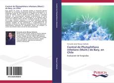 Control de Phytophthora infestans (Mont.) de Bary, en Chile kitap kapağı